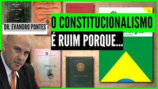 O QUE É O CONSTITUCIONALISMO  DR EVANDRO PONTES [upl. by Steward]