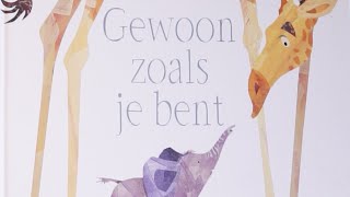 Gewoon zoals je bent  Prentenboek van het jaar 2018 voorlezen [upl. by Upton]