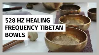 528 hz healing frequency Tibetan bowls [upl. by Supmart290]