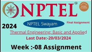 Thermal Engineering Basic and Applied Week08 nptel assignment soutions 2024 [upl. by Belia]