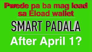 Pwede pa ba loadan ang ELoad Wallet after April 1 Smart Padala VLOG 42 [upl. by Eillehs]