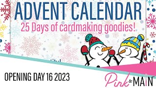 Pink and Main Advent Calendar  Day 16 [upl. by Yeliw]