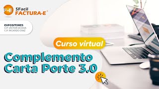 Curso virtual Complemento Carta Porte versión 30 [upl. by Harry896]