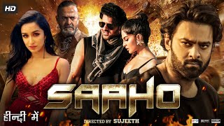 Saaho Full Movie In Hindi Dubbed  Prabhas  Shraddha Kapoor  Neil Nitin  Arun  Review amp Facts [upl. by Amre]