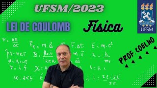 Lei de Coulomb no Vestibular da UFSM [upl. by Notnil629]