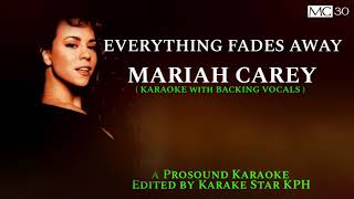 Mariah Carey  Everything Fades Away  KARAOKE with BACKING VOCALS [upl. by Ainavi]