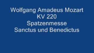 W A Mozart Spatzenmesse KV 220  Sanctus amp Benedictus [upl. by Repip161]