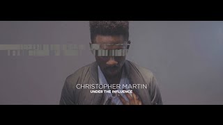 Christopher Martin  Under The Influence  Official Music Video [upl. by Esille764]