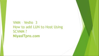 How to add LUN  iSCSI Target  to Host Using SCVMM  VMM Vedio 3 [upl. by Cleland]