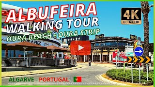 Walking tour Albufeira  Oura Beach  Oura Strip  Algarve Portugal 🇵🇹 4K [upl. by Aicekal]