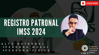 REGISTRO PATRONAL 2024 IMSS Persona Moral [upl. by Avner288]