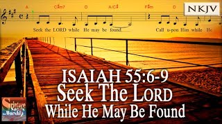 Isaiah 5569 Song NKJV Seek the LORD While He May Be Found Samuel MuiEsther Mui [upl. by Youngman]