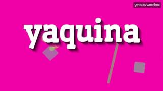 YAQUINA  HOW TO PRONOUNCE IT [upl. by Burnett747]