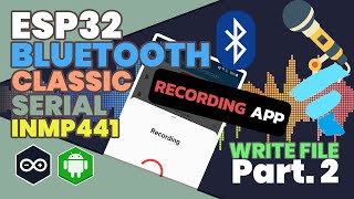 ESP32  BLUETOOTH CLASSIC  FLUTTER  Realtime Audio Recorder🗣️🎙️ft INMP441 [upl. by Paviour]