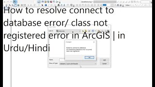 Resolve Connect to Database Error in ArcGIS 108  UrduHindi gis solve database error [upl. by Tatum]