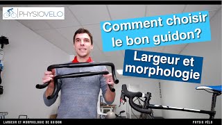 Comment choisir le bon guidon pour votre positionnement cycliste Largeur amp Morphologie [upl. by Celeski613]