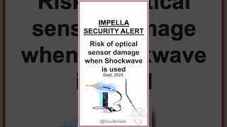 IMPELLA AND SHOCKWAVE ALERT RISK OF IMPELLA DAMAGE IN THE OPTICAL PRESSURE SENSOR impella shorts [upl. by Enale742]