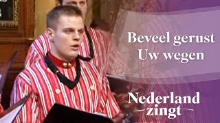 Nederland Zingt Beveel gerust Uw wegen [upl. by Judi925]