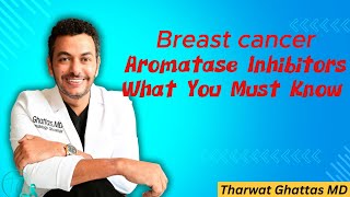 What You Must Know About Aromatase Inhibitors and Breast Cancer [upl. by Brucie106]