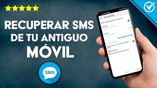 Cómo Recuperar Mensajes o SMS de tu Antiguo Móvil Fácilmente [upl. by Annauqaj]