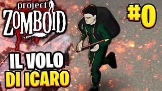 SI RIPARTE CON LA MISSIONE DI ICARO ▶ PROJECT ZOMBOID 0  Gameplay ITA [upl. by Steinway]