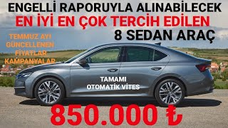 ENGELLİ MUAFİYETİYLE ALINABİLECEK EN İYİ 8 SEDAN ARAÇ  TEMMUZ 2024 KAMPANYALI SIFIR SEDAN OTOMOBİL [upl. by Salot502]