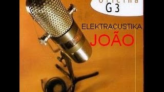 Oficina G3  João Cover  Elektracustika [upl. by Shermy]