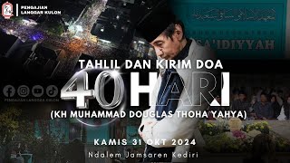 31 OKTOBER 2024 LIVE TAHLIL DAN DOA 40 HARI WAFATNYA KH MUHAMMAD THOHA YAHYA GUS LIK  JAMSAREN [upl. by Adran]