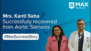 Valve Replacement Surgery for Aortic Stenosis │Patient Success Story │Max Hospital Saket [upl. by Lisa924]