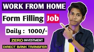 🔴WORK FROM HOME JOB 🔥 Form Filling Part Time Job  No Investment [upl. by Massab]