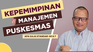 Kepemimpinan dan Manajemen Puskesmas dalam Standar Akreditasi Puskesmas [upl. by Steinberg]