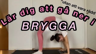 Hur man lär sig att gå ner i BRYGGA utan att vara rädd [upl. by Sima]