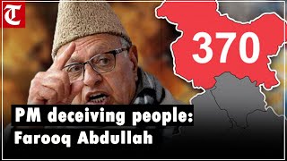 PM Modi deceiving people of JampK Farooq Abdullah on Article 370 row [upl. by Devonne549]