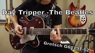 Day Tripper  The Beatles Lead Guitar on Gretsch Tennessee Rose [upl. by Khalin]