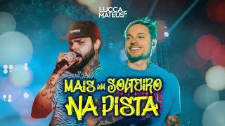 Lucca e Mateus  Mais Um Solteiro Na Pista As antigas do Jorge amp Mateus [upl. by Fair]