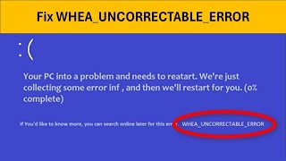 How To Fix WHEA UNCORRECTABLE ERROR BSOD In Windows [upl. by Noryak]