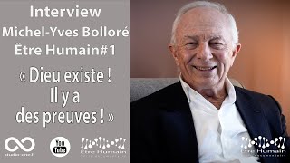 Dieu existe  Il y a des preuves  selon MichelYves Bolloré Être Humain1 [upl. by Sivolc]