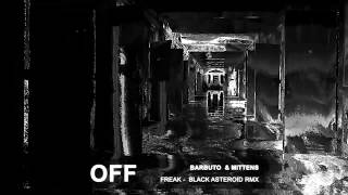 Barbuto Mittens  Freak Black Asteroid Remix  OFF194 [upl. by Dannie]