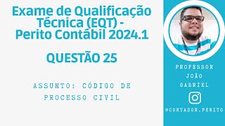 EQT PERITO CONTÁBIL 20241  QUESTÃO 25  Código de Processo Civil [upl. by Pate]