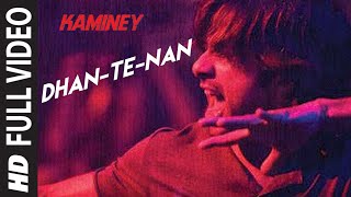 Dhan Te Nan Full Video Song  Kaminey  Shahid Kapoor Priyanka Chopra  Vishal Bharadwaj [upl. by Reve]