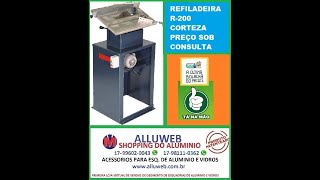 VENDESE REFILADEIRA R200 PARA ESQUADRIAS DE ALUMINIO [upl. by Edmund]