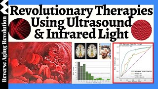 Revolutionary Low Cost Therapies Using Infrared Light amp Ultrasound [upl. by Cnahc667]