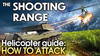 THE SHOOTING RANGE 173 Helicopter guide — How to attack  War Thunder [upl. by Ylaek449]