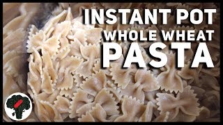 Instant Pot Whole Wheat Pasta [upl. by Atinrev989]