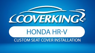 How to Install 20162022 Honda HRV Custom Seat Covers  COVERKING® [upl. by Idelson920]