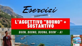 ESERCIZIO  LAGGETTIVO quotBUONOquot  quotSOSTANTIVOquot AL SINGOLARE  A1 [upl. by Mickie]