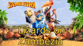 9 Lizards on Zambezia  Zambezia soundtrack [upl. by Talyah]