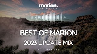 Best of MARION Mix  2023 Update 15 Hour ChillStep  Chillout [upl. by Gloriana795]