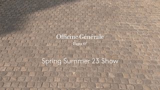 Officine Générale  Spring Summer 23 Fashion Show [upl. by Saxon]