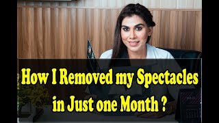 How I remove my spectacles 👓 in just one month  How To Heal Your Eyesight Naturally [upl. by Blau852]